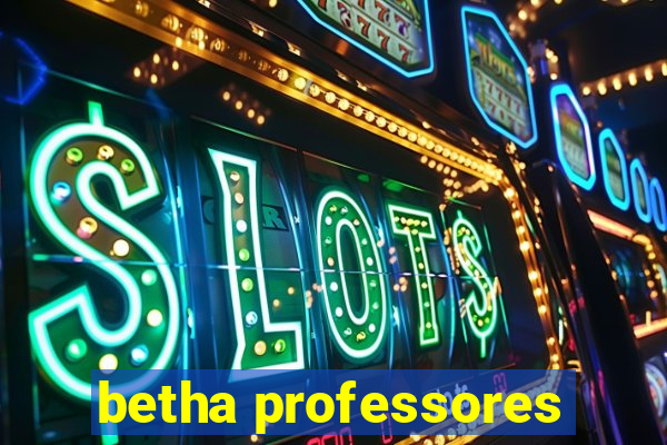 betha professores